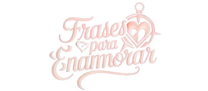 FRASES PARA ENAMORAR